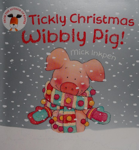 Wibbly Pig: Tickly Christmas Wibbly Pig