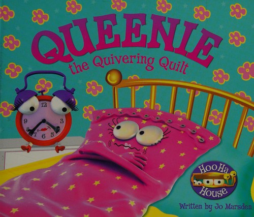 Queenie the Quivering Quilt (Hoo Ha House)