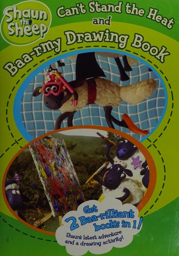 Shaun the Farmer: AND Can't Stand the Heat (Shaun the Sheep)