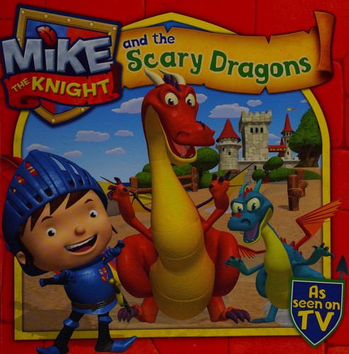 Mike the Knight and the Scary Dragons