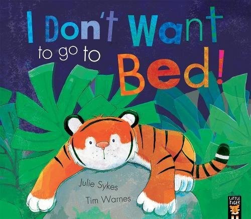 I Don't Want To Go To Bed!