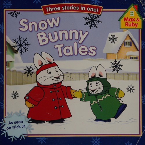 Snow Bunny Tales (Max and Ruby)