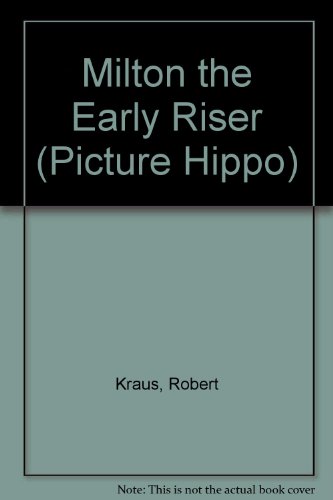Milton the Early Riser (Picture Hippo)