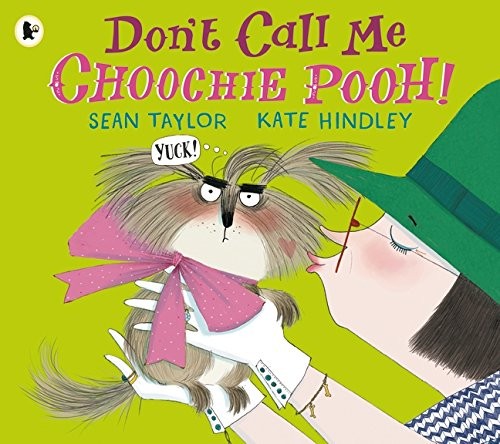 Don't Call Me Choochie Pooh!
