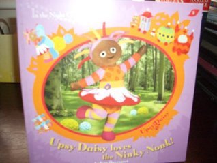 Upsy Daisy Loves the Ninky Nonk! (In the Night Garden)