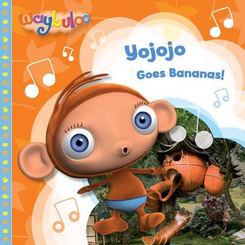 Yojojo Plays the Trumpet (Waybuloo Story Books)