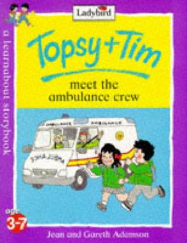 Topsy And Tim Meet the Ambulance Crew (Topsy & Tim)