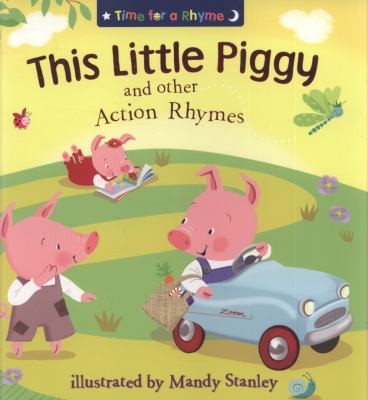 This Little Piggy and Other Action Rhymes (Time for a Rhyme)