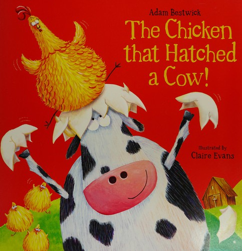 The Chicken That Hatched a Cow!