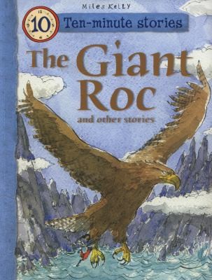 Giant Roc and Other Stories (10 Minute Children's Stories)