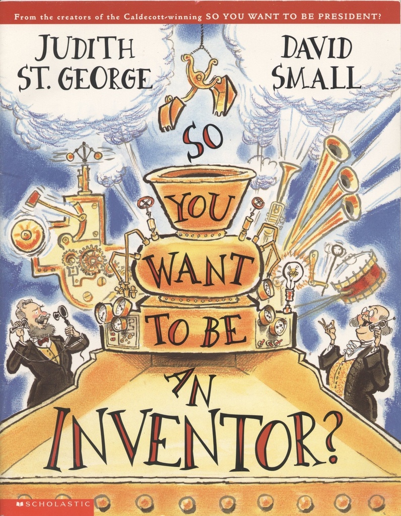 So You Want to be an Inventor