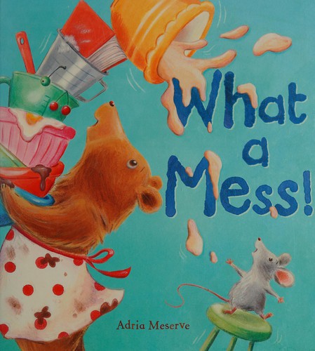 What a Mess!