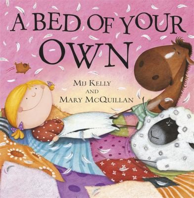 A Bed of Your Own. Mij Kelly, Mary McQuillan