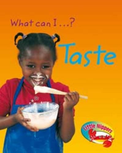 Taste (Little Nippers: What Can I ...?)