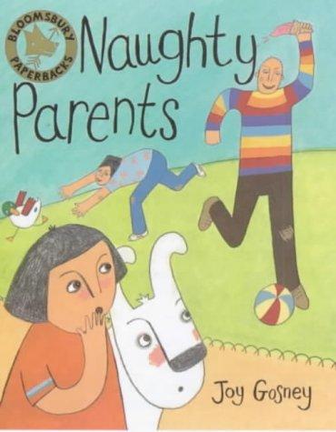 Naughty Parents (Bloomsbury Paperbacks)