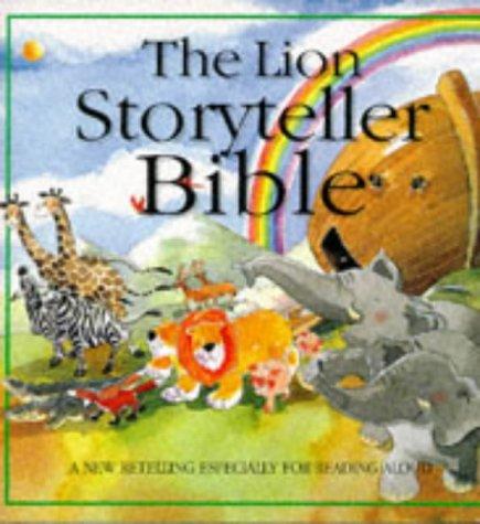 The Lion Storyteller Bible: A New Retelling Especially for Reading Aloud