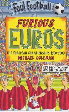 Furious Euros; The European Championship 1960-2000 (Foul Football)