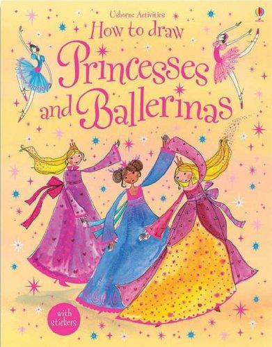 How to Draw Princesses and Ballerinas (Usborne Activities)