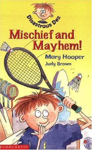 Mischief and Mayhem (Disastrous Dez)