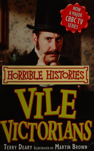 Vile Victorians (Horrible Histories TV Tie-in)