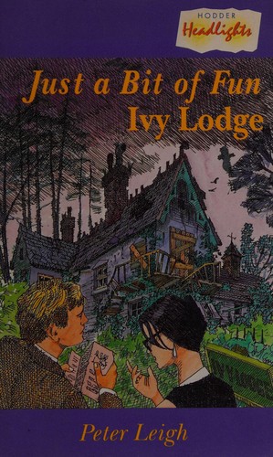 Just a Bit of Fun; Ivy Lodge