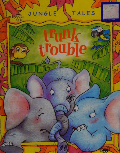 Trunk Trouble (Jungle Tales)