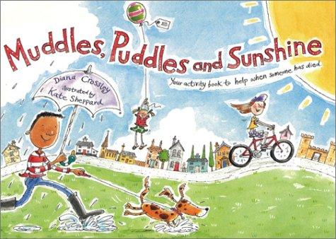 Muddles, Puddles, and Sunshine: Your Activity Book to Help When Someone Has Died (Early Years)