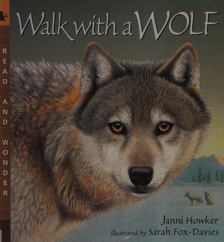 Walk with a Wolf (Read & Wonder)