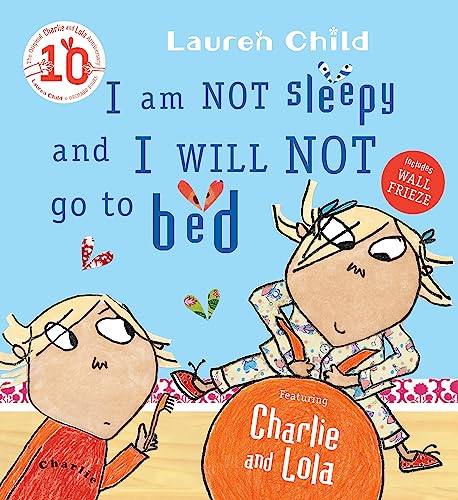 I am Not Sleepy and I Will Not Go to Bed (Charlie and Lola)