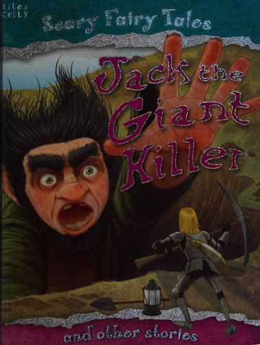 Jack and the Giant Killer and Other Stories (Scary Fairy Stories)
