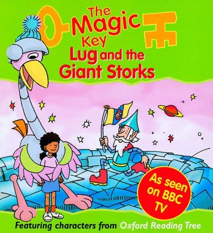 The Magic Key: Lug and the Giant Storks (The magic key story books)