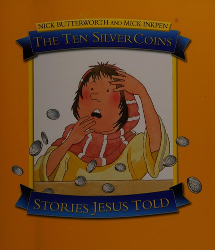 The Ten Silver Coins (Stories Jesus Told)
