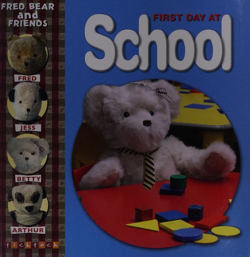 First Day at School (Fred Bear and Friends)