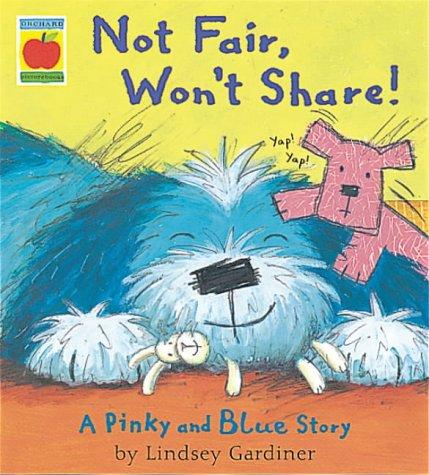 Not Fair, Won't Share (Pinky & Blue)